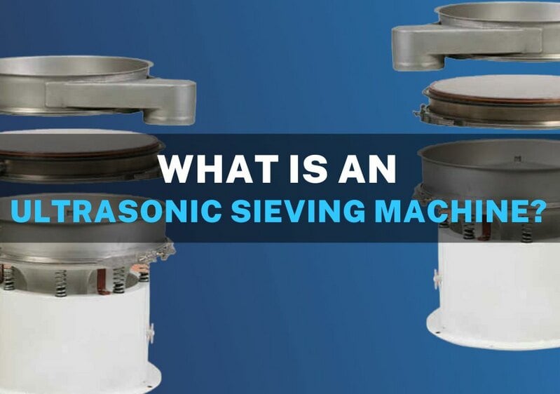 Boosting Accuracy and Throughput Through Ultrasonic Sieve Technology
